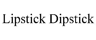 LIPSTICK DIPSTICK