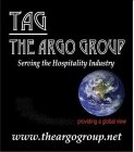 TAG THE ARGO GROUP SERVING THE HOSPITALITY INDUSTRY PROVIDING A GLOBAL VIEW