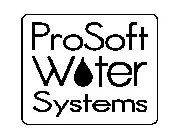 PROSOFT WATER SYSTEMS