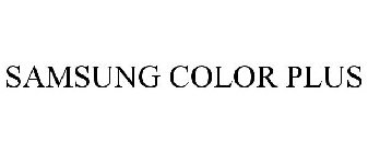 SAMSUNG COLOR PLUS