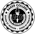 BC BAKER COLLEGE DRIVEN BY MISSION · GUIDED BY PRINCIPLES SINCE 1911
