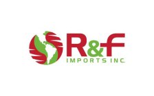 R&F IMPORTS INC.