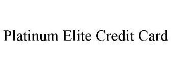 PLATINUM ELITE CREDIT CARD