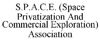 S.P.A.C.E. (SPACE PRIVATIZATION AND COMMERCIAL EXPLORATION) ASSOCIATION