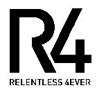 R4 RELENTLESS 4EVER