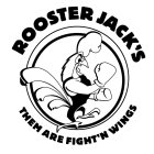 ROOSTER JACK'S THEM ARE FIGHT'N WINGS