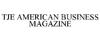 TJE AMERICAN BUSINESS MAGAZINE