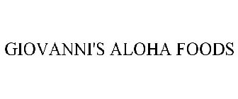 GIOVANNI'S ALOHA FOODS