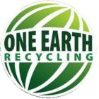 ONE EARTH RECYCLING