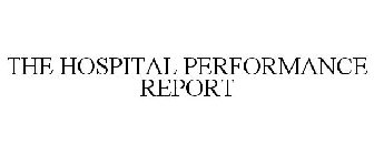 THE HOSPITAL PERFORMANCE REPORT