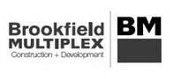 BROOKFIELD MULTIPLEX BM CONSTRUCTION + DEVELOPMENT