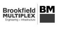 BROOKFIELD MULTIPLEX BM ENGINEERING + INFRASTRUCTURE