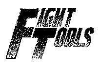 FIGHT TOOLS