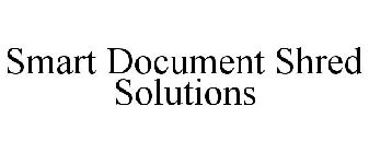 SMART DOCUMENT SHRED SOLUTIONS