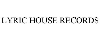 LYRIC HOUSE RECORDS