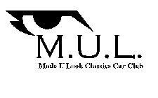 M.U.L. MADE U LOOK CLASSICS CAR CLUB