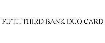 FIFTH THIRD BANK DUO CARD