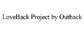 LOVEBACK PROJECT BY OUTBACK