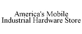 AMERICA'S MOBILE INDUSTRIAL HARDWARE STORE