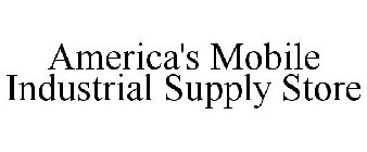AMERICA'S MOBILE INDUSTRIAL SUPPLY STORE