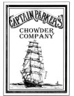 CAPTAIN PARKER'S CHOWDER COMPANY