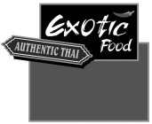 EXOTIC FOOD AUTHENTIC THAI