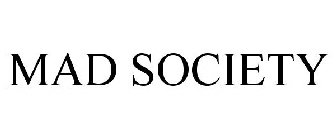 MAD SOCIETY