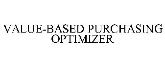 VALUE-BASED PURCHASING OPTIMIZER