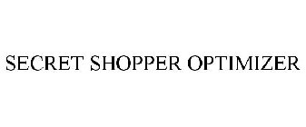 SECRET SHOPPER OPTIMIZER