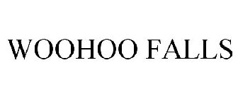 WOOHOO FALLS