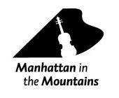 MANHATTAN IN THE MOUNTAINS