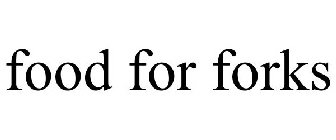 FOOD FOR FORKS