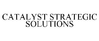 CATALYST STRATEGIC SOLUTIONS