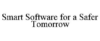 SMART SOFTWARE FOR A SAFER TOMORROW