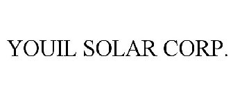 YOUIL SOLAR CORP.