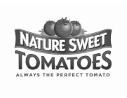 NATURE SWEET TOMATOES ALWAYS THE PERFECT TOMATO