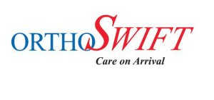 ORTHOSWIFT CARE ON ARRIVAL