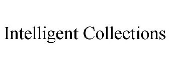 INTELLIGENT COLLECTIONS