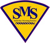 SMS SATURDAY MORNING SCIENCE