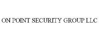 ON POINT SECURITY GROUP