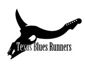 TEXAS BLUES RUNNERS
