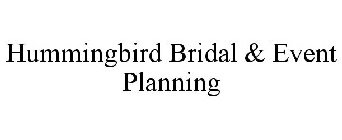 HUMMINGBIRD BRIDAL & EVENT PLANNING