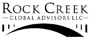 ROCK CREEK GLOBAL ADVISORS LLC