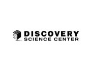 DISCOVERY SCIENCE CENTER