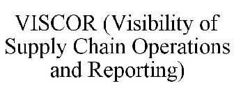 VISCOR (VISIBILITY OF SUPPLY CHAIN OPERATIONS AND REPORTING)