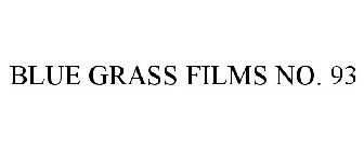 BLUE GRASS FILMS NO. 93