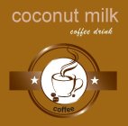 COCONUT MILK COFFEE DRINK COFFEE