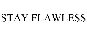 STAY FLAWLESS