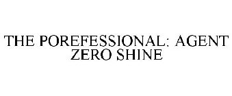 THE POREFESSIONAL: AGENT ZERO SHINE