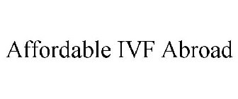 AFFORDABLE IVF ABROAD